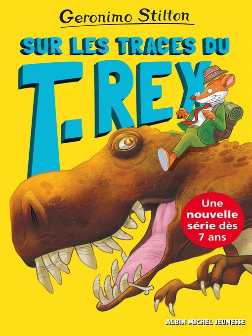 Title details for Sur les traces du T-Rex by Geronimo Stilton - Available